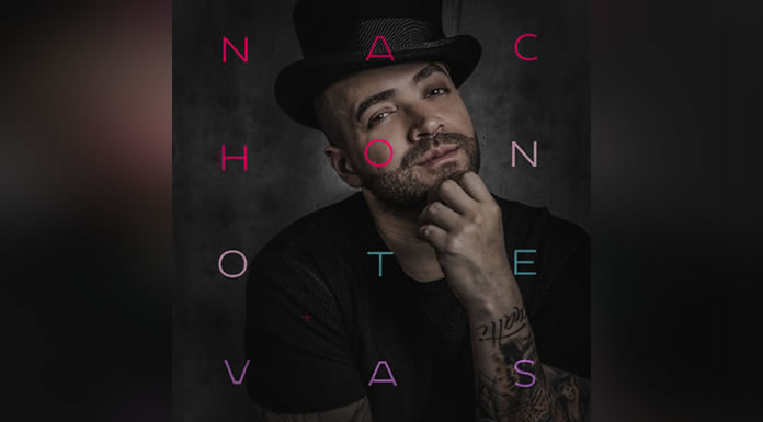 Nacho Estrena Hoy a Nivel Internacional ''No Te Vas''