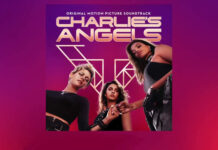 Lanzan El Soundtrack De La Película “Charlie’s Angels” Lanzan El Soundtrack De La Película "Charlie's Angels"