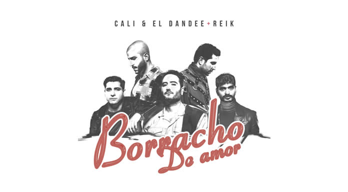 Cali & El Dandee Presentan "Borracho De Amor" Ft. Reik
