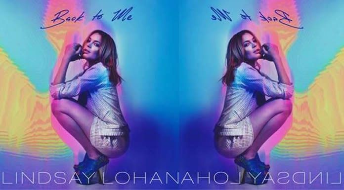 Lindsay Lohan Regresa A La Música Con "Back To Me"