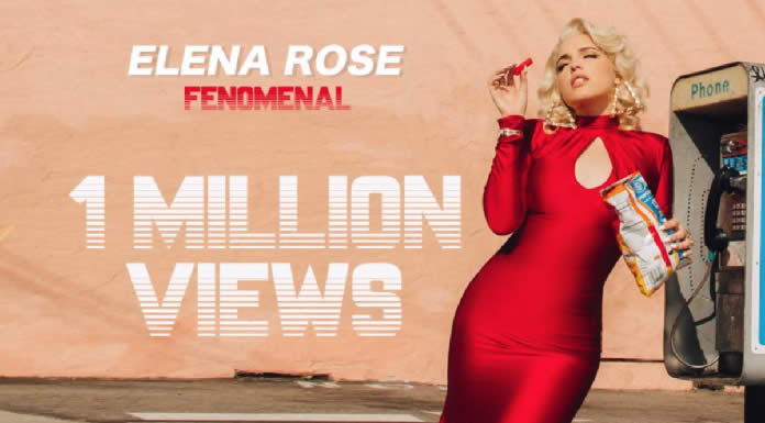 "Fenomenal" De Elena Rose Llega Al Millón De Vistas En Youtube