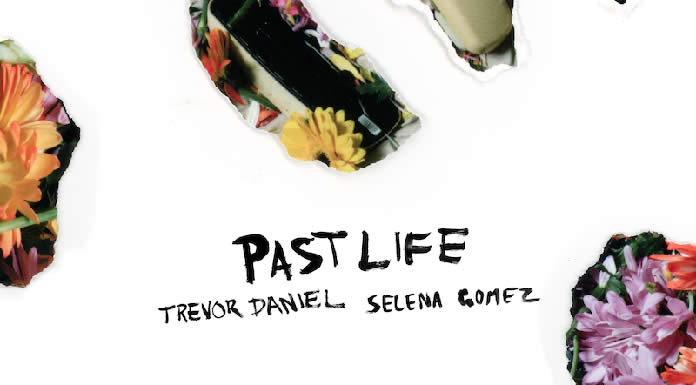 Trevor Daniel & Selena Gomez Lanzan "Past Life" El Remix