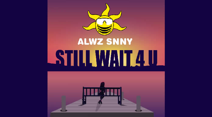 ALWZ SNNY Lanza Su Nuevo EP "Still Wait 4U"