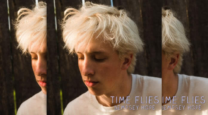 Dempsey Hope Lanza Su Nuevo Sencillo Y Video "Time Flies"