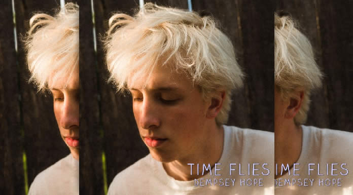 Dempsey Hope Lanza Su Nuevo Sencillo Y Video "Time Flies"