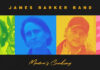 James Barker Band Lanza Pista Reminiscente "Mama's Cooking" Co-escrita Cin Hardy