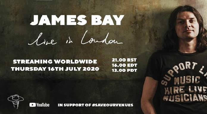 James Bay Anuncia La Transmisión Del Concierto "Live In London"