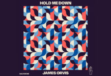 James Orvis Regresa Con Un Nuevo Lanzamiento “Hold Me Down” James Orvis Regresa Con Un Nuevo Lanzamiento "Hold Me Down"