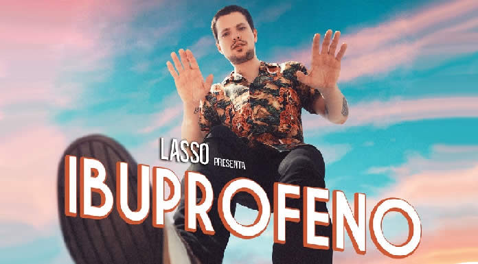 Lasso Estrena Sencillo Y Video “Ibuprofeno” De Su Nuevo EP “Verano” Lasso Estrena Sencillo Y Video "Ibuprofeno" De Su Nuevo EP "Verano"