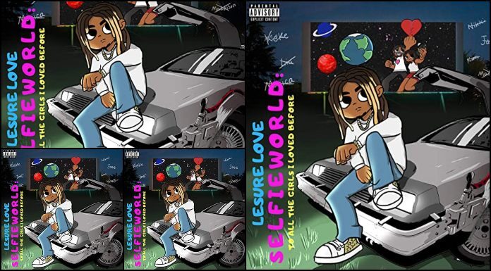 Lesure Love Lanza Su Nuevo EP "SelfieWorld: To All the Girls I Loved Before"