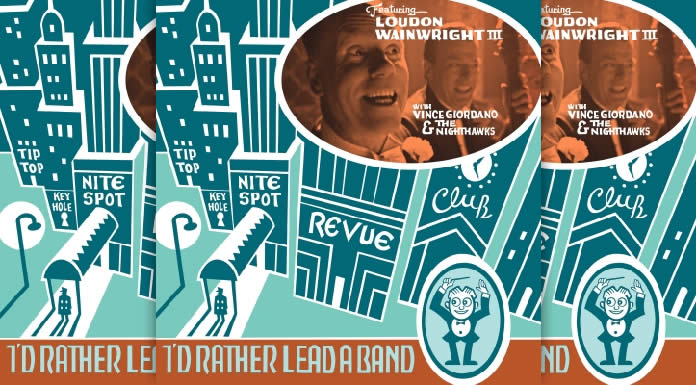 Loudon Wainwright III + Vince Giordano & The Nighthawks Presentan "I’d Rather Lead A Band"