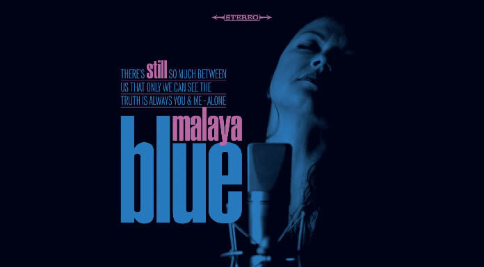 Malaya Blue Anuncia EL Lanzamiento De "Still" Su Álbum Debut Con Blue Heart Records