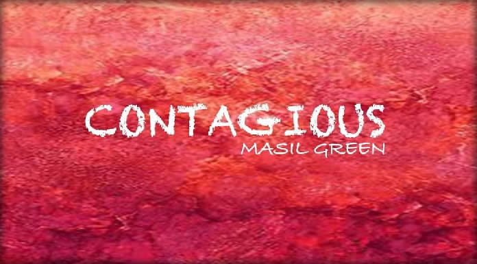 Masil Green Lanza Su Nuevo Sencillo Y Lyric Video "Contagious"