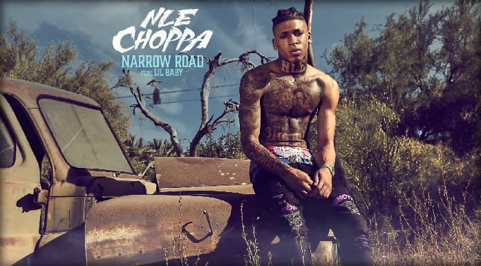 NLE Choppa Presenta Su Nuevo Sencillo "Narrow Road" Ft. Lil Baby