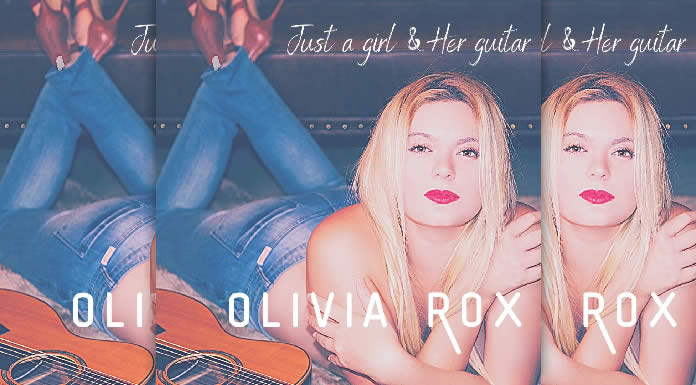 Olivia Rox Regala A Sus Fans Su Nuevo Álbum Acústico "Just a Girl & Her Guitar" Por Tiempo Limitado