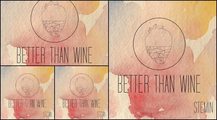 Stemin Presenta Su Nuevo Sencillo "Better Than Wine"