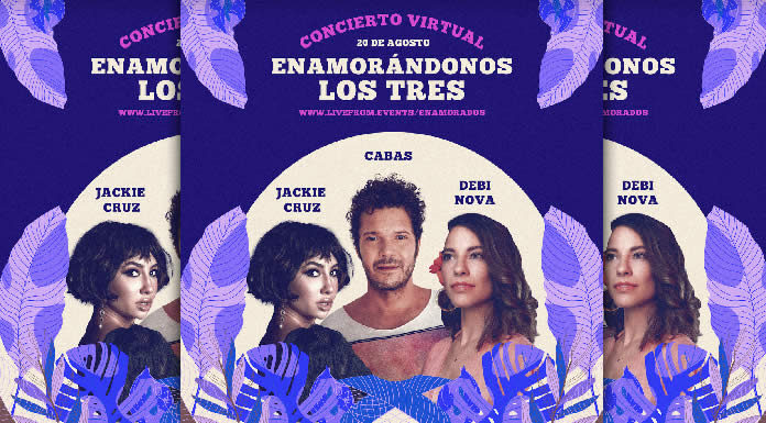 Cabas + Debi Nova + Jackie Cruz Ofrecerán En Concierto Virtual “Enamorándonos Los Tres” Cabas + Debi Nova + Jackie Cruz Ofrecerán En Concierto Virtual "Enamorándonos Los Tres"