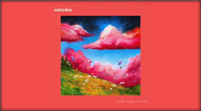 Estraden Presenta Su Álbum Debut “Mellan Hägg Och Syrén” Estraden Presenta Su Álbum Debut "Mellan Hägg Och Syrén"