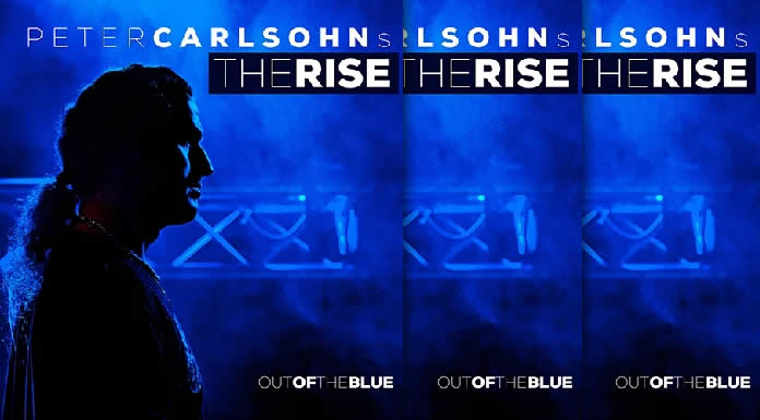 Peter Carlsohn's The Rise Lanza Hoy Su Nuevo Álbum "Out Of The Blue"