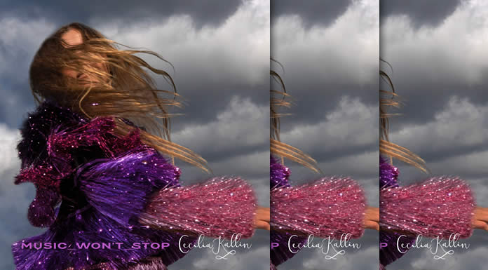 Cecilia Kallin Estrena Su Nuevo Sencillo "Music Won't Stop"