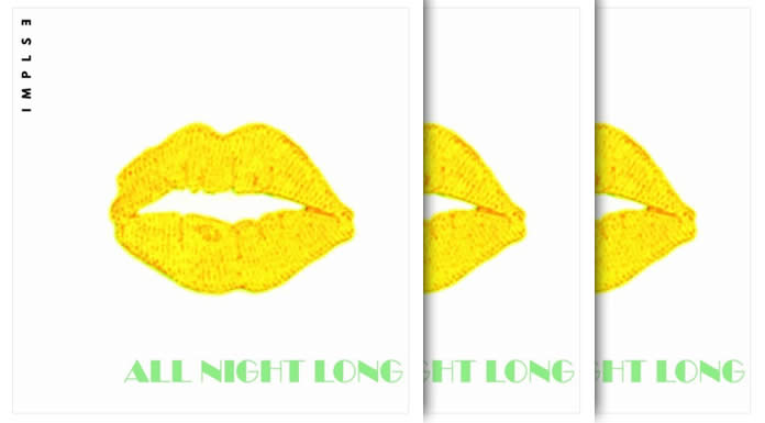 IMPLSE Estrena Su Nuevo Sencillo "All Night Long"