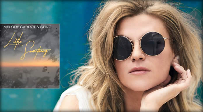 Melody Gardot & Sting Lanzan El Nuevo Sencillo “Little Something” Melody Gardot & Sting Lanzan El Nuevo Sencillo "Little Something"