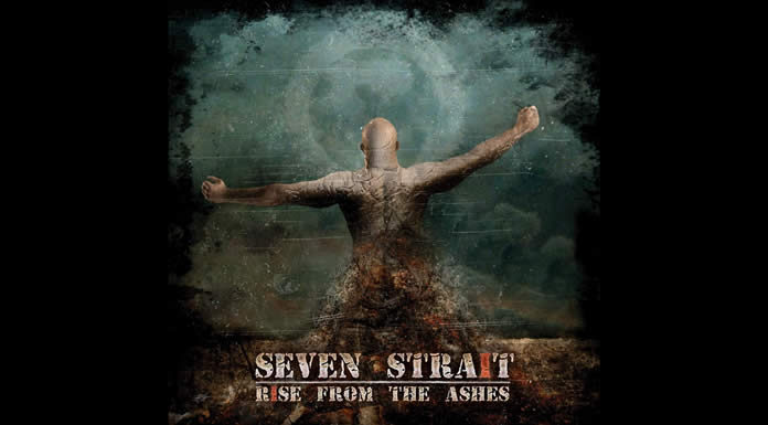 Seven Strait Lanza Su Nuevo Álbum "Rise From The Ashes"
