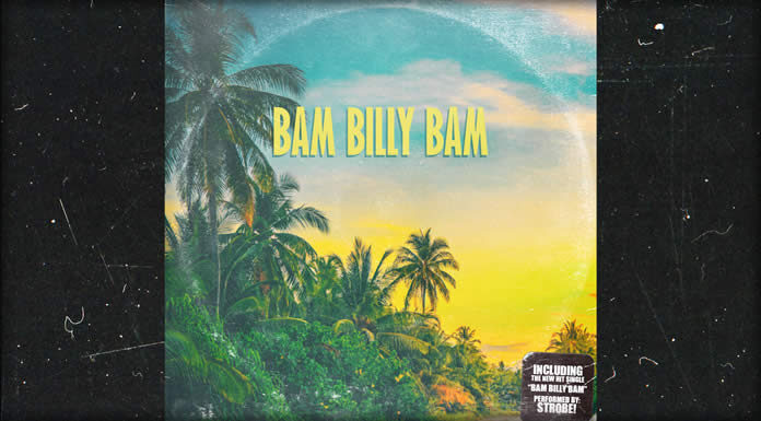 Strobe! Estrena Su Nuevo Sencillo "Bam Billy Bam"