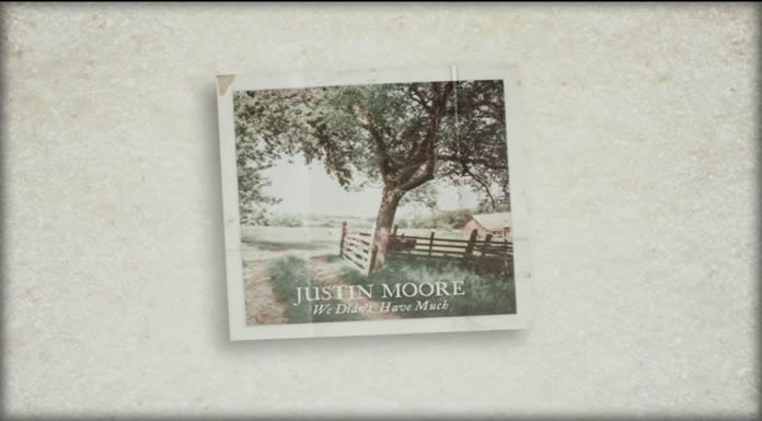 Justin Moore Presenta Su Nuevo Sencillo Y Video "We Didn't Have Much"