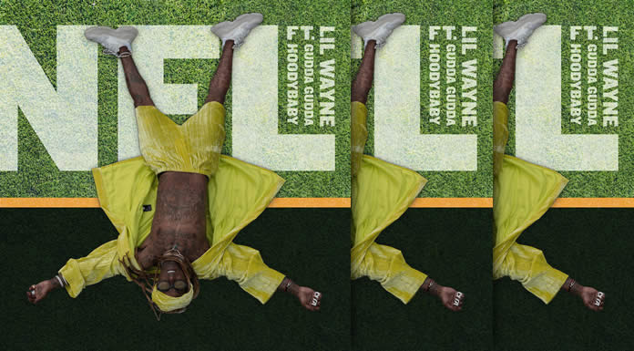 Lil Wayne Presenta Su Nuevo Sencillo "NFL" Ft. Gudda Gudda & HoodyBaby