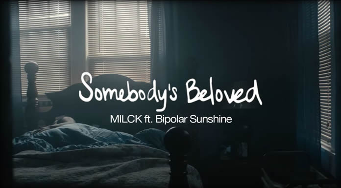 MILCK Estrena Su Nuevo Sencillo Y Video "Somebody's Beloved" Ft. Bipolar Sunshine