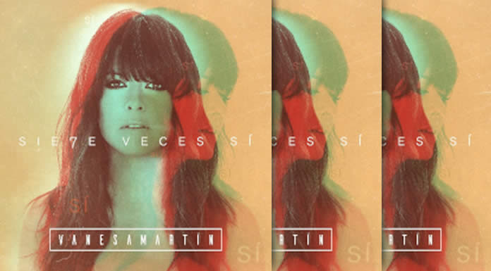 Vanesa Martín Presenta Su Nuevo Álbum De Estudio “Sie7e Veces Sí” Vanesa Martín Presenta Su Nuevo Álbum De Estudio "Siete Veces Sí"