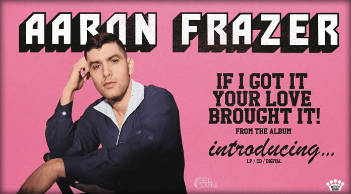 Aaron Frazer Presenta Su Nuevo Sencillo "If I Got It (Your Love Brought It)"