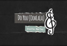 Etoile Marley Presenta Su Nuevo Sencillo Y Video Lírico "DO YOU (Oohlala)"