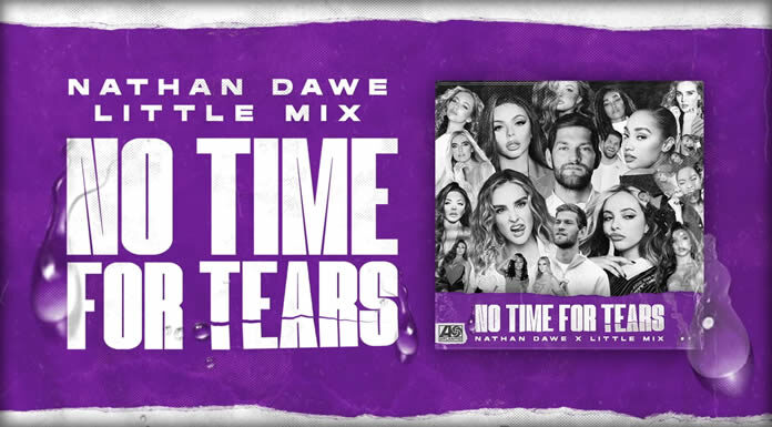 Little Mix x Nathan Dawe Estrenan Su Nuevo Sencillo “No Time For Tears” Little Mix x Nathan Dawe Estrenan Su Nuevo Sencillo "No Time For Tears"