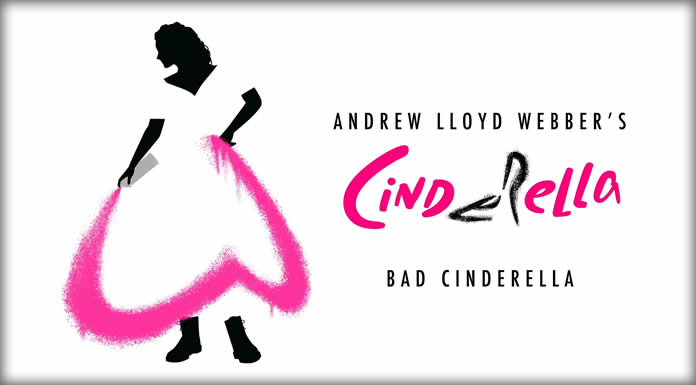 Presentan "Bad Cinderella" Primer Sencillo Del Nuevo Musical De Andrew Lloyd Webber "Cinderella"