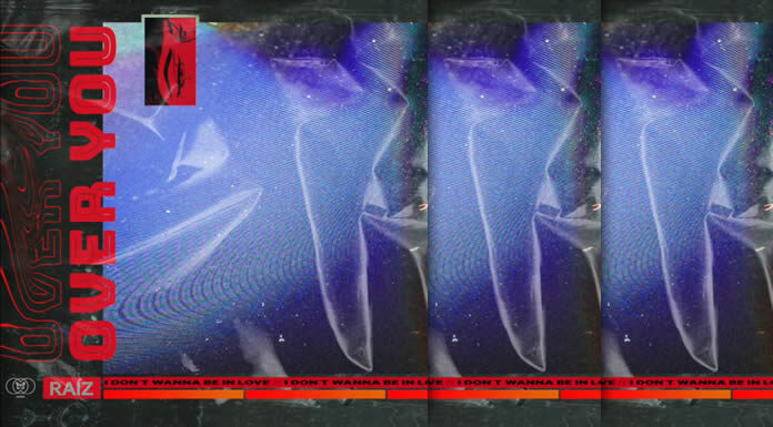 RAÍZ Presenta Su Nuevo Sencillo "Over You"