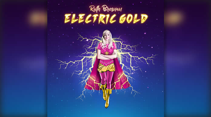 Ruth Brosnan Estrena Su Nuevo Sencillo Y Video “Electric Gold” Ruth Brosnan Estrena Su Nuevo Sencillo Y Video "Electric Gold"