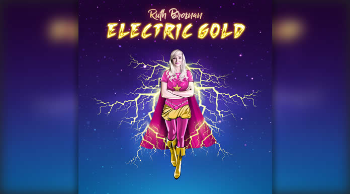 Ruth Brosnan Estrena Su Nuevo Sencillo Y Video "Electric Gold"