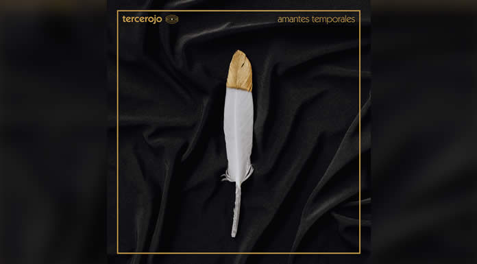 Tercerojo Presenta Su Nuevo Sencillo Y Video "Amantes Temporales"