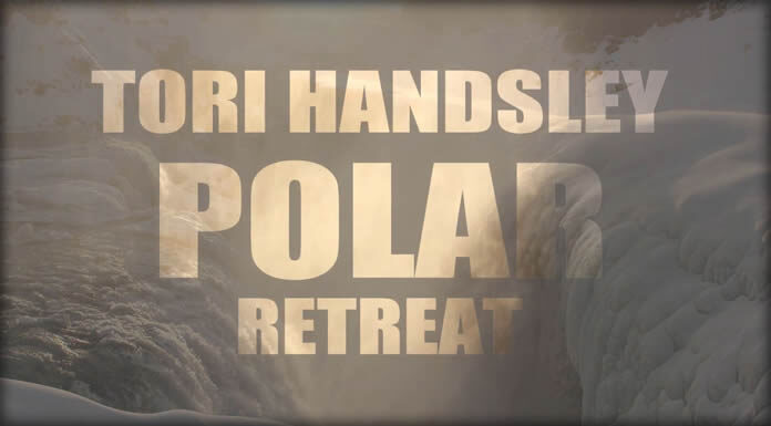 Tori Handsley Presenta Su Nuevo Sencillo Y Video “Polar Retreat” Tori Handsley Presenta Su Nuevo Sencillo Y Video "Polar Retreat"
