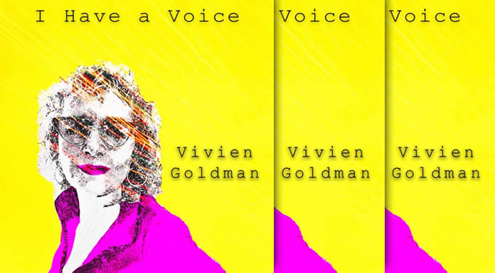 Vivien Goldman Presenta Su Nuevo Sencillo Y Video "I Have A Voice"