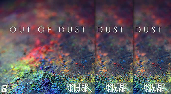 Walter Wayne Estrena Una Nueva Pista "Out Of Dust"