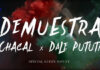 Dale Pututi Presenta Su Nuevo Sencillo Y Video "Demuestra" Ft. El Chacal & Motiff