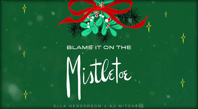 Ella Henderson x AJ Mitchell Presentan "Blame It On The Mistletoe"