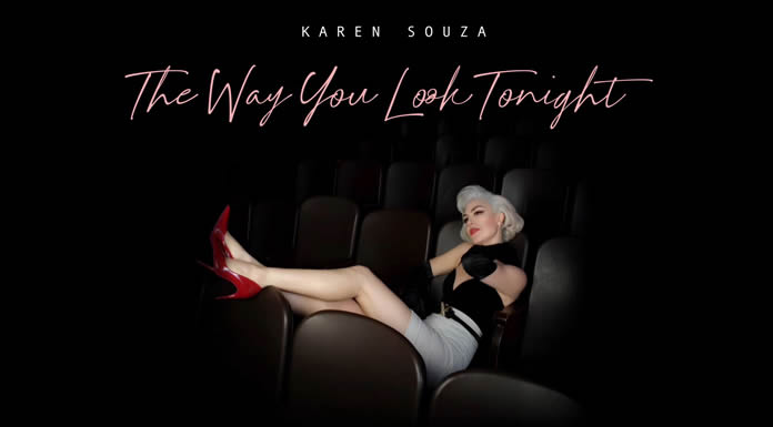 Karen Souza Comparte Su Versión Del Clásico "The Way You Look Tonight"