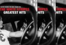 The White Stripes Lanza Su Primer Álbum De Antología Oficial “The White Stripes Greatest Hits” The White Stripes Lanza Su Primer Álbum De Antología Oficial "The White Stripes Greatest Hits"