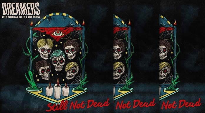 Dreamers Presenta Su Nuevo Sencillo Y Video "Still Not Dead"