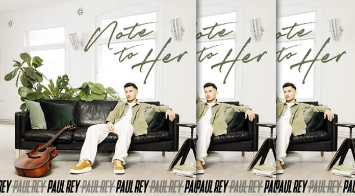Paul Rey Presenta Su Nuevo EP "Note to Her"