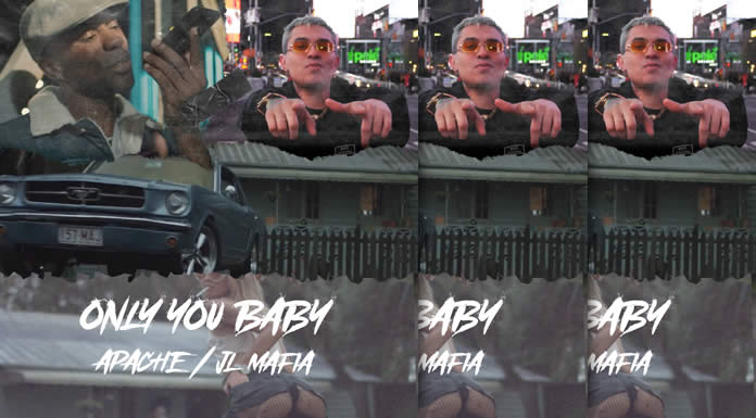 Apache Y JL Mafia Presentan Su Nueva Colaboración "Only You Baby"